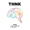 Flip Flops - EP album lyrics, reviews, download