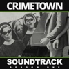 Crimetown Soundtrack: Season One artwork