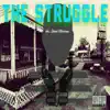 The Struggle (feat. Shook Martinez) - Single album lyrics, reviews, download