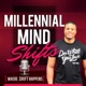 Millennial Mind Shifts