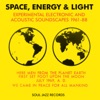 Soul Jazz Records Presents Space, Energy & Light: Experimental Electronic and Acoustic Soundscapes 1961-88, 2017