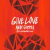 Give Love (feat. LunchMoney Lewis) - Single