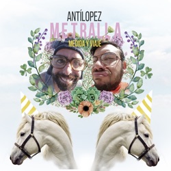 Antílopez - Metralla, Medida Y Viaje