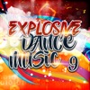 Explosive Dance Music 9