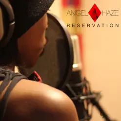 Reservation - Angel Haze