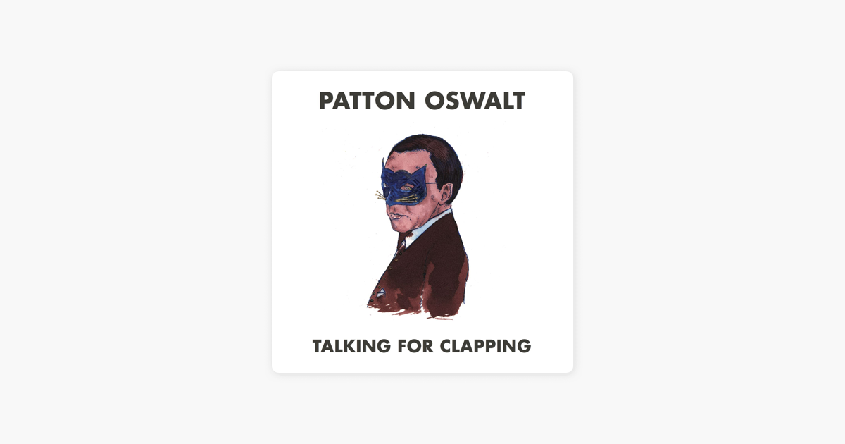 patton oswalt my dumb brain talking for clapping by patton oswalt on apple music patton oswalt my dumb brain talking for clapping by patton oswalt on apple music