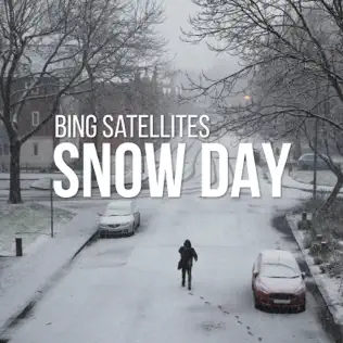 ladda ner album Bing Satellites - Snow Day