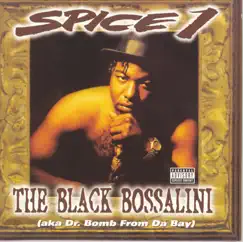 The Black Bossalini (aka Dr. Bomb from Da Bay) by Spice 1 album reviews, ratings, credits