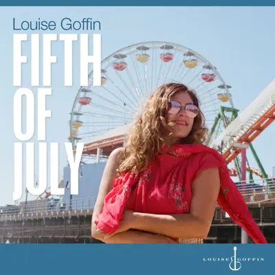Fifth of July - Single - Louise Goffin