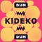 Kideko - Dum Dum