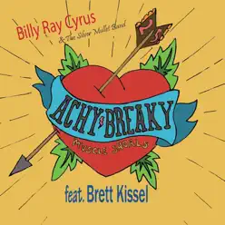 Achy Breaky Heart 25 (feat. Brett Kissel) - Single - Billy Ray Cyrus Achy Breaky Heart 25 (feat. Brett Kissel) - Single - Billy Ray Cyrus