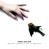 Soon, She Said - Every Day