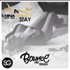 Stay (feat. Tess) [Bounce Inc. Remix] - Single