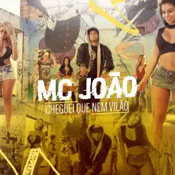 Cheguei Que Nem Vilão - Single - MC João