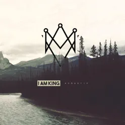 Acoustic - EP - I Am King