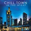 Chill Town in the Night, 2017