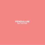 Bay Faction - Pendulum