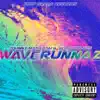 Waverunnaz album lyrics, reviews, download