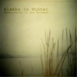 Alaska In Winter - Close Your Eyes (We Are Blind)