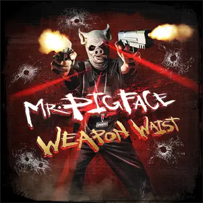 Mr. Pigface Weapon Waist - Crooked I Mr. Pigface Weapon Waist - Crooked I