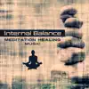 Stream & download Internal Balance: Meditation Healing Music, Mindfulness, Tibetan Chakra Yoga, Zone of Zen, Natural Music Therapy for Inner Harmony