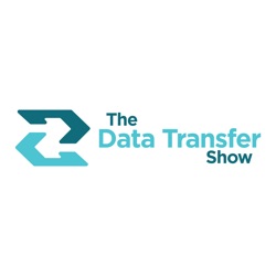The Data Transfer Show: Compliance | Security | Protection