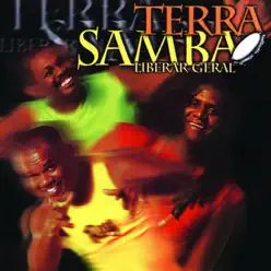 Liberar Geral - Terra Samba