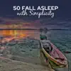 Stream & download 50 Fall Asleep with Simplicity: Music to Sleep Softly Everynight, Soothing Nature, Relaxing Lullabies, Lucid Dreaming & Meditation