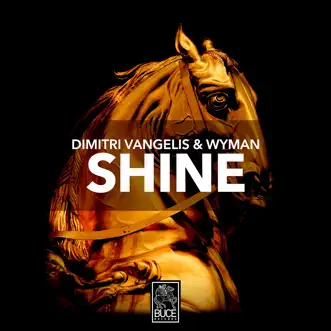 Shine by Dimitri Vangelis & Wyman song reviws