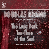 The Long Dark Tea-Time of the Soul (Unabridged) - Douglas Adams