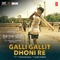 Galli Gallit Dhoni Re - Rochak Kohli lyrics