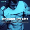 Workout Hits 2017. 40 Essential Hits for the Practice of Your Favorite Sport