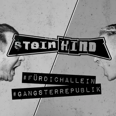 Für dich allein / Gangsterrepublik - Single - Steinkind Für dich allein / Gangsterrepublik - Single - Steinkind