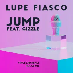 Jump (feat. Gizzle) [Vingo Slang Club Mix] - Single - Lupe Fiasco