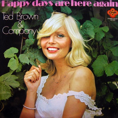 Happy Days Are Here Again Ted Brown Company Shazam