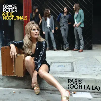 Paris (Ooh La La) - EP - Grace Potter & The Nocturnals