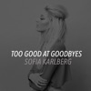 Too Good at Goodbyes - Single