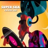 Super Ska, Vol. 1, 2017