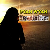 Fyah Wyah - Revolution