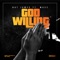 God Willing (feat. Mace) - Nat James & Extelligence lyrics