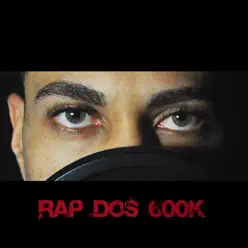 Rap dos 600K - Single - Gustavo GN Rap dos 600K - Single - Gustavo GN