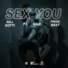 Sex You (feat. Kilo, Rell Gotti & Freek Nast) - Single album lyrics, reviews, download