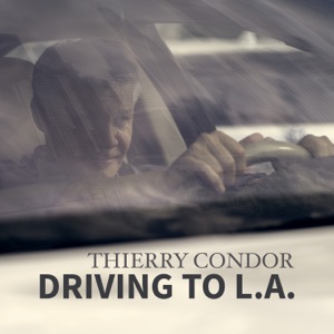 Thierry Condor - Driving To L.A. - Line Dance Musik