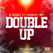 Double Up (feat. LoverBoy Vo & Swift) artwork