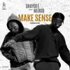 Make Sense (feat. Wizkid) - Single album lyrics, reviews, download