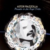 Astor Piazzolla & José Ángel Trelles