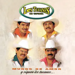 Mundo de Amor - Los Tucanes de Tijuana