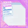No Apologies (feat. LIZ & Santell) - Single album lyrics, reviews, download