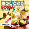 Best Lounge Bossa and Chill Grooves, Vol. 6