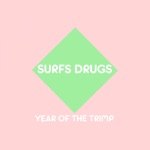 Surfs Drugs - Send You Dead Flowers